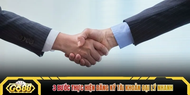 3 bước thực hiện đăng ký tài khoản đại lý nhanh