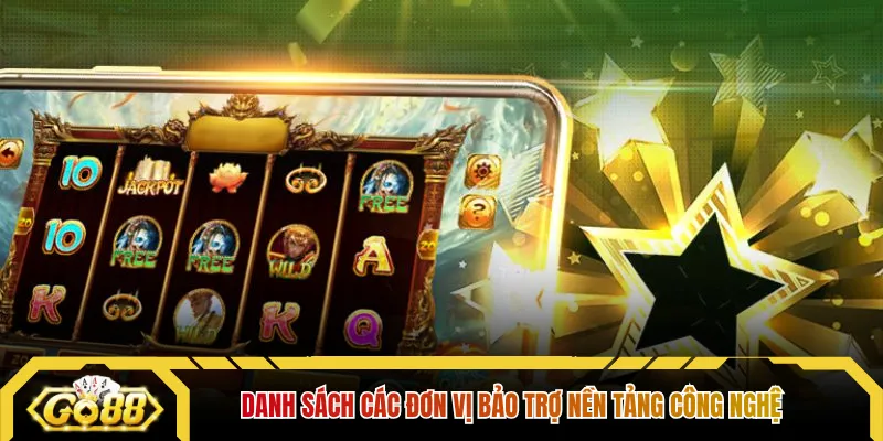 Danh sách các đơn vị bảo trợ nền tảng công nghệ