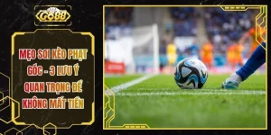 Mẹo Soi Kèo Phạt Góc - 3 Lưu Ý Quan Trọng Để Không Mất Tiền